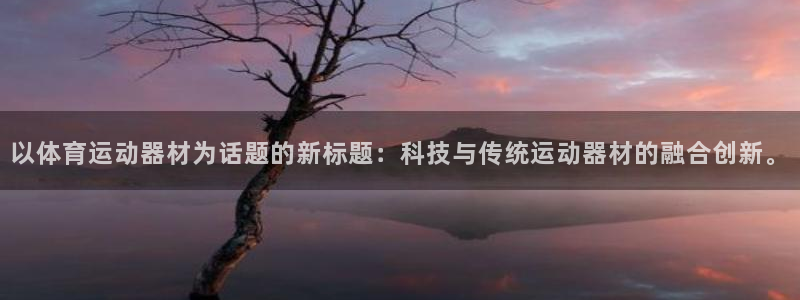 凯捷体育代理